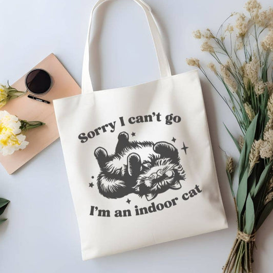 Sorry I Can't Go I'm An Indoor Cat Funny Canvas Tote Bag